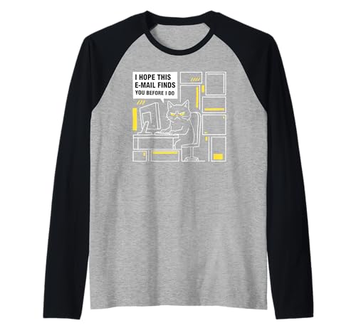 Espero Que Este Correo electrónico te encuentre Antes de Hacerlo Cat Humor Meme Camiseta Manga Raglan
