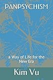 PANPSYCHISM: a Way of Life for the New Era