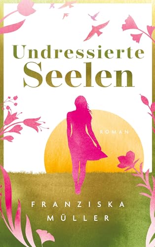 Undressierte Seelen:&hellip;