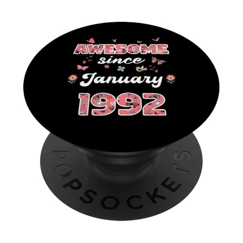 Awesome since January 1992 flowers 1992 January Birthday PopSockets Adhesive PopGrip