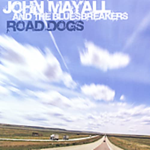 Road Dogs [Audio CD] Mayall, John and the Bluesbreak and John Mayall & The Bluesbreakers