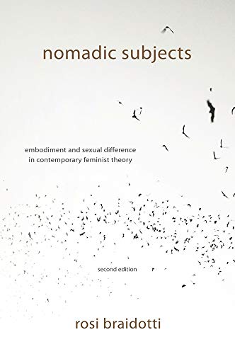 Nomadic Subjects: Embodiment and Sexual Difference...