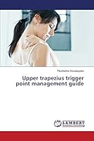 Upper trapezius trigger point management guide 3659670332 Book Cover
