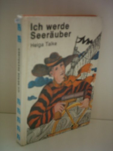 Helga Talke   Ich werde Seeräuber