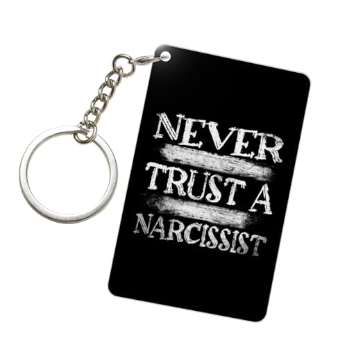 Kangweida Never Trust A Narcissist 2×3 Inch Rectangular Keychain Custom