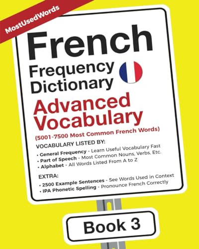 Compare Textbook Prices for French Frequency Dictionary - Advanced Vocabulary: 5001-7500 Most Common French Words Learn French with the French Frequency Dictionaries ISBN 9789492637727 by MUW, EN,Drouot, Sebastien
