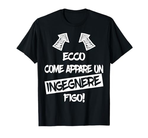 Ingegnere Figo Regalo Divertente Ingegneri Ingegneria Maglietta