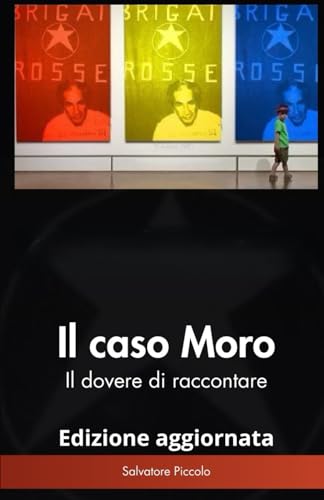 Il caso Moro: Il dovere di raccontare