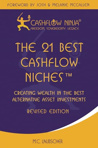 The 21 Best Cashflow Niches: Creating Wealth In The Best Alternative Cashflow Investments