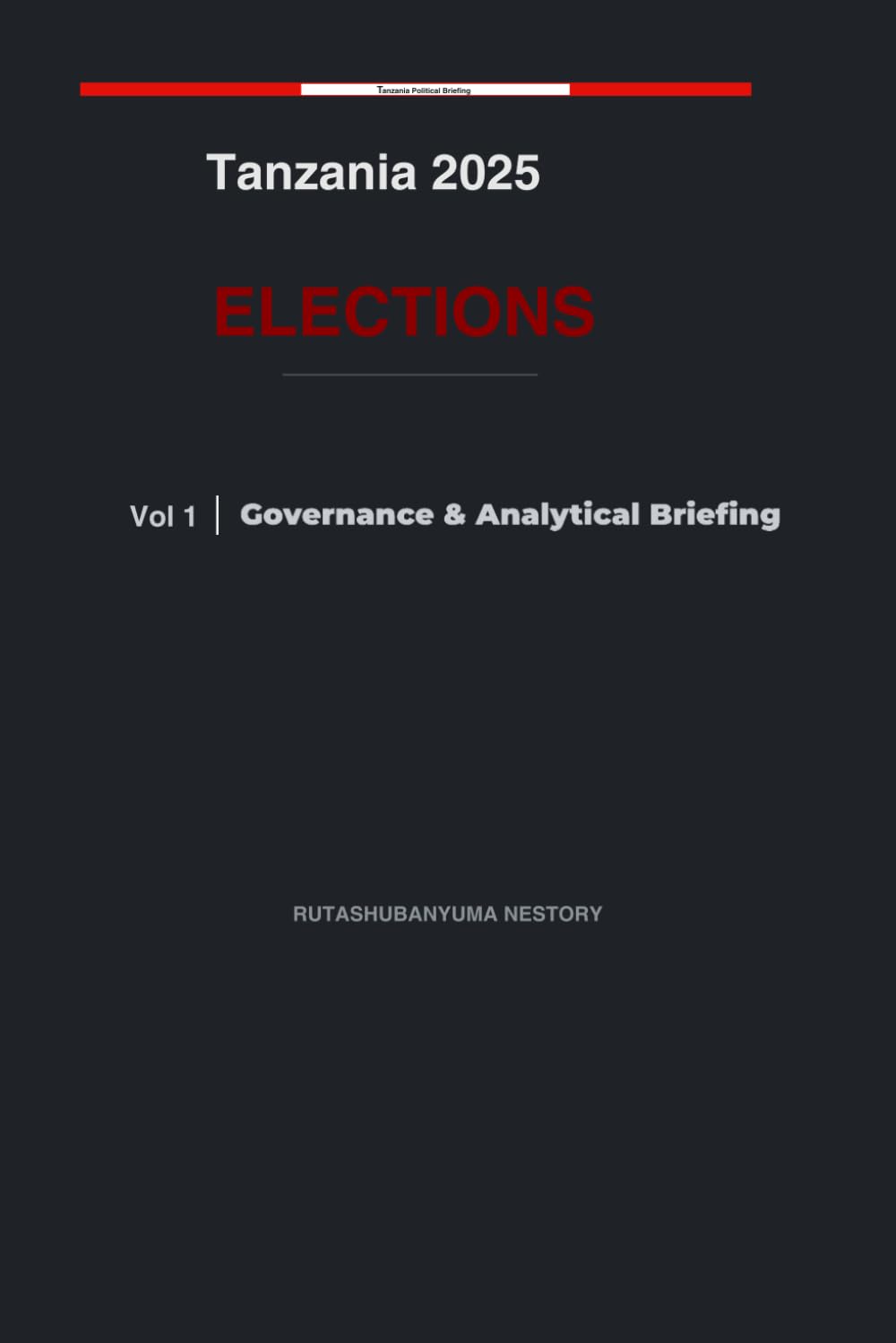 Tanzania 2025 Elections: Governance & Analytical Briefing