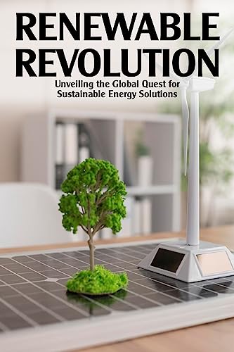 Unveiling Sustainable Energy Solutions: A Global Quest