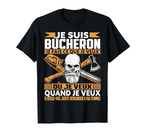 Bûcheron Bucheron Homme Bucheronnage T-Shirt