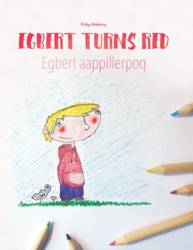 Egbert Turns Red/Egbert aappillerpoq: Children's Picture Book/Coloring Book English-Greenlandic (Bilingual Edition/Dual Language)