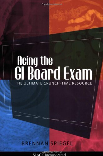 Acing the GI Board Review: The Ultimate Crunch-Time Resourse