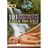 101 Dicas Para O Seu Bem Estar - Guia da Luz 8500021683 Book Cover