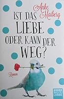 Ist das Liebe oder kann der weg? 3404172868 Book Cover