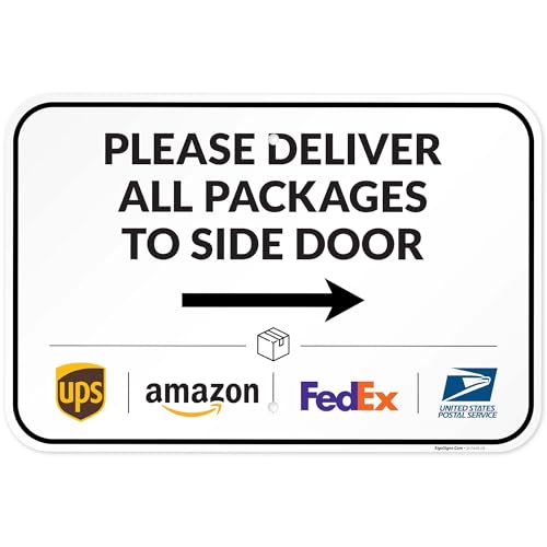 Image of Package Delivery Sign, Delivery Instructions Deliver All Package to Side Door Right Arrow Sign, 12x18 Inches, Rust Free .063 Aluminum, Fade Resistant, Made in USA