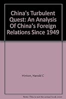 China's Turbulent Quest; An Analysis of China's Foreign Relations Since 1949 (A Midland Book, Mb-157) B000GLF1FM Book Cover