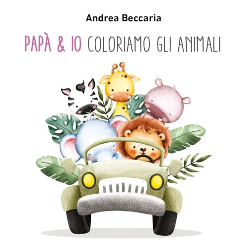 Papà & Io Coloriamo Gli Animali