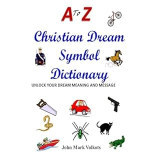 A to Z CHRISTIAN DREAM SYMBOL DICTIONARY Audiobook By John Mark Volkots cover art