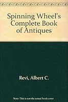 The Spinning Wheels Complete Book of Antiques 0686515358 Book Cover