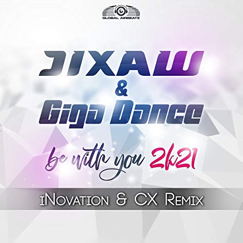 Be With You 2k21 (iNovation & CX Extended Remix)