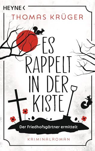 Es rappelt in der Kiste: Roman (Der Friedhofsgärtner, Band 1)