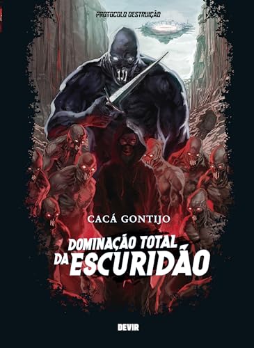 Protocolo Destruição - Livro 1: Dominação Total da Escuridão