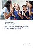 freuding markt rettenbach  Emotionen und Emotionsregulation in Schule und Hochschule