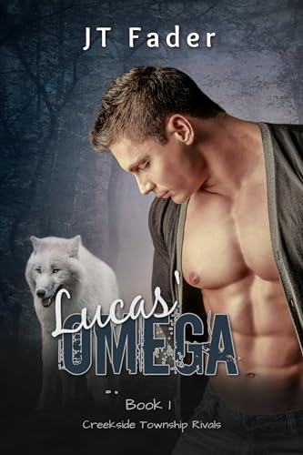 Lucas' Omega (Creekside Township Rivals Book 1)
