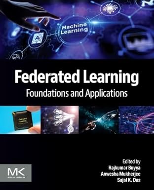 Federated Learning: Foundations and Applications Federated Learning: Foundations and Applications book cover