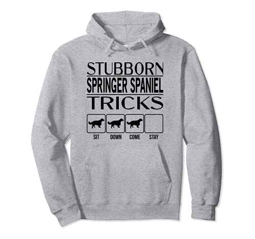 Stubborn Dog Tricks, funny dog gift, Funny Springer Spaniel Pullover Hoodie, Grey