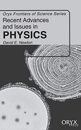 Recent Advances and Issues in Physics (Frontiers of Science Series)