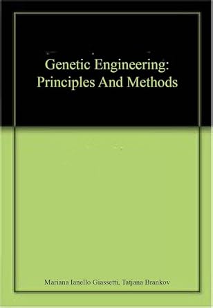 Genetic Engineering: Principles And Methods: Tatjana Brankov Mariana ...