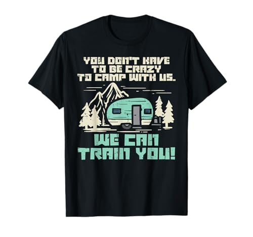 Crazy Camp With Us Funny Camping Van RV Camper Men Women T-Shirt
