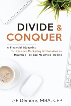 Paperback Divide & Conquer: A Financial Blueprint for Network Marketing Millionaires to Minimize Tax and Build Wealth Book