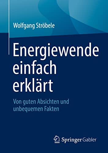 Energiewende einfach erklärt: Von guten Absichten und...