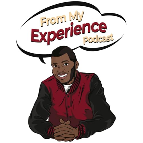 Page de couverture de From My Experience Podcast