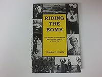 Riding the Bomb: True Stories of Young People Surviving the Insanity of World War 0964403315 Book Cover
