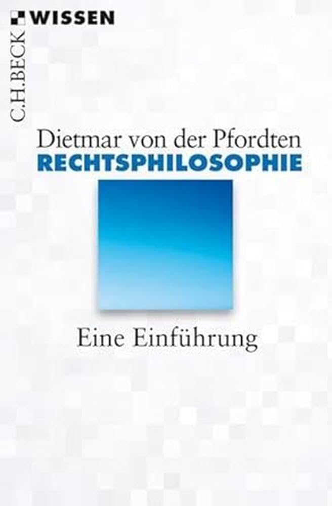 Rechtsphilosophie: Eine Einführung (C.H.BECK Wissen