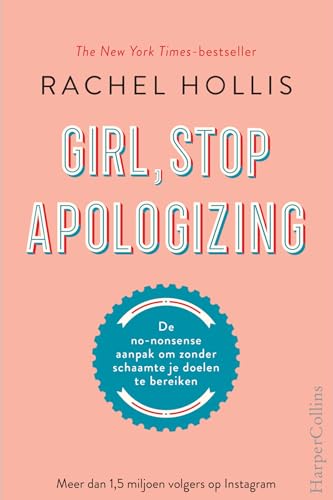 Girl, stop apologizing: de no-nonsense aanpak o... 9402704744 Book Cover