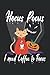 Hocus Pocus. I need Coffee to Focus: Quaderno a righe 6 "x 9". Taccuino per Halloween |Gatto |Caffè |Gatto comico |Appunti