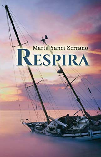 Respira: Basada en hechos reales (Spanish Edition)
