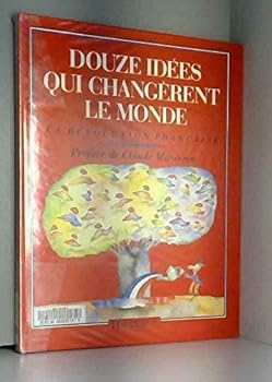 Hardcover Douze ide´es qui change`rent le monde: La Re´volution franc¸aise (French Edition) [French] Book
