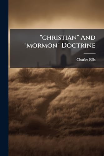 "christian" And "mormon" Doctrine