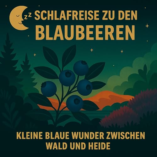 Schlafreise zu den Blaubeeren