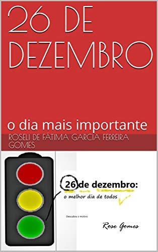 26 DE DEZEMBRO: o dia mais importante