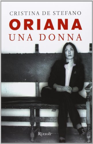 Oriana. Una donna Oriana. Una donna