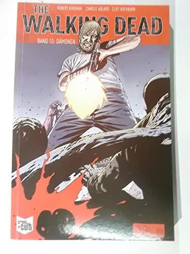 The Walking Dead Softcover 10: Dämonen
