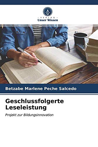 Geschlussfolgerte Leseleistung: Projekt zur Bildungsinnovation